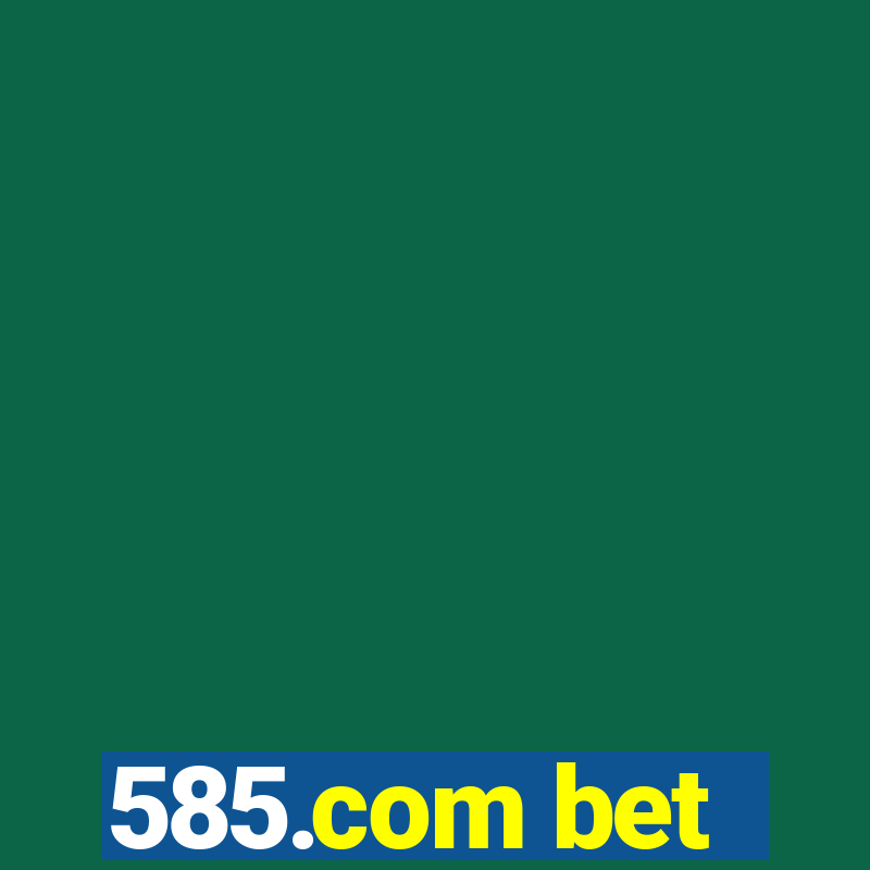 585.com bet